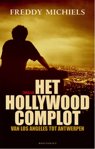 Het Hollywood Complot (2004) - Freddy Michiels